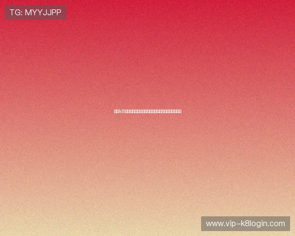 凯发k8官方下载官方平台入口，轻松获取最新版本软件资源